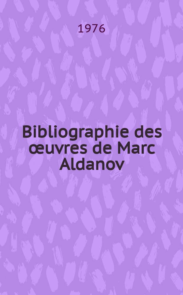 Bibliographie des œuvres de Marc Aldanov