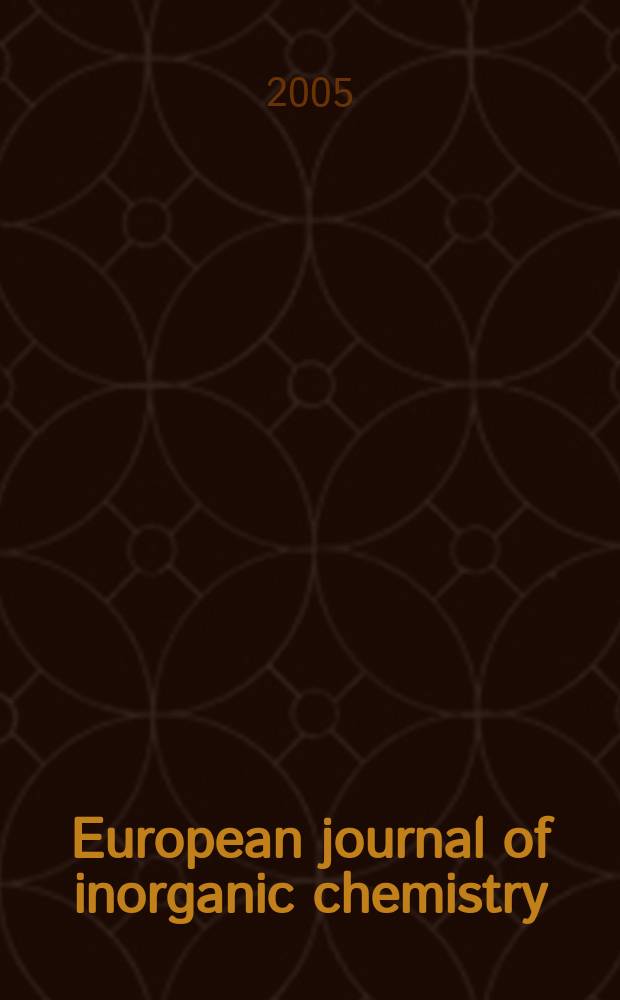 European journal of inorganic chemistry : Ind. organometallic chemistry. 2005, № 24
