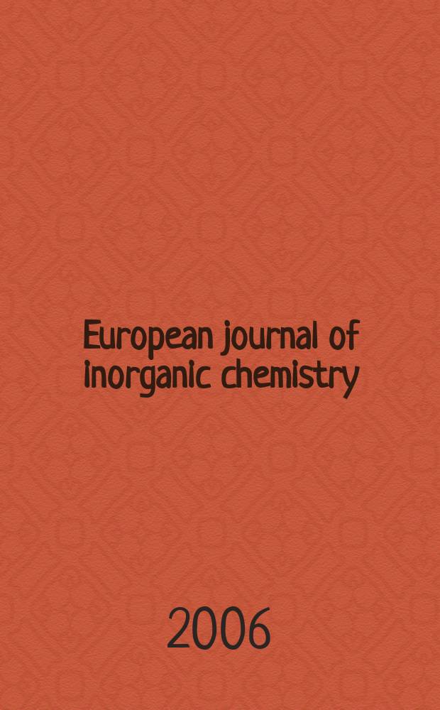 European journal of inorganic chemistry : Ind. organometallic chemistry. 2006, № 8