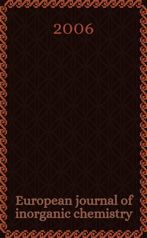 European journal of inorganic chemistry : Ind. organometallic chemistry. 2006, № 13