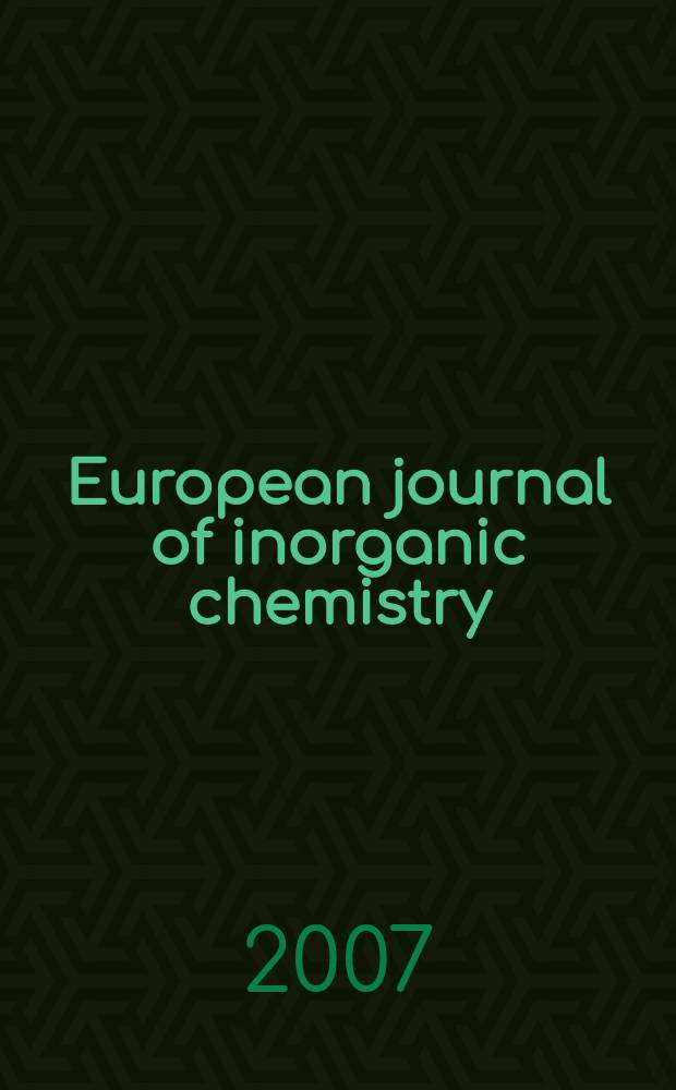 European journal of inorganic chemistry : Ind. organometallic chemistry. 2007, № 2
