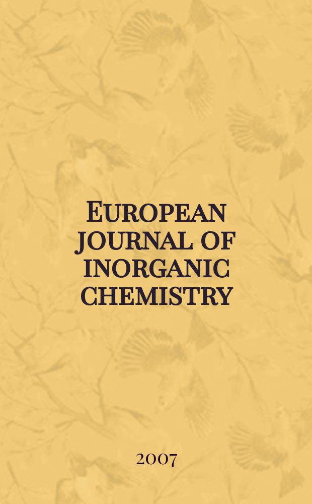 European journal of inorganic chemistry : Ind. organometallic chemistry. 2007, № 3