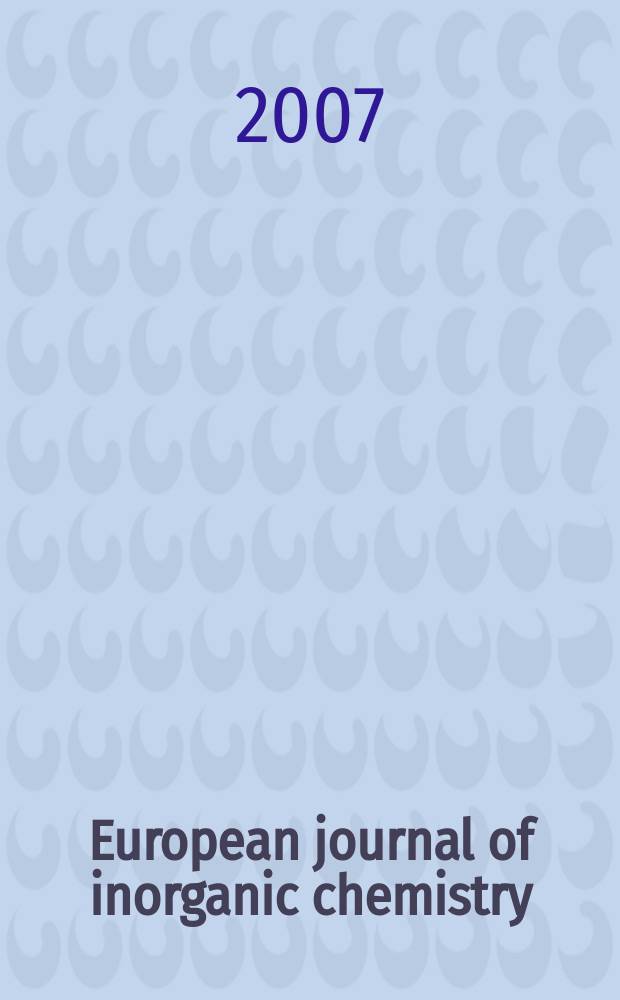 European journal of inorganic chemistry : Ind. organometallic chemistry. 2007, № 13