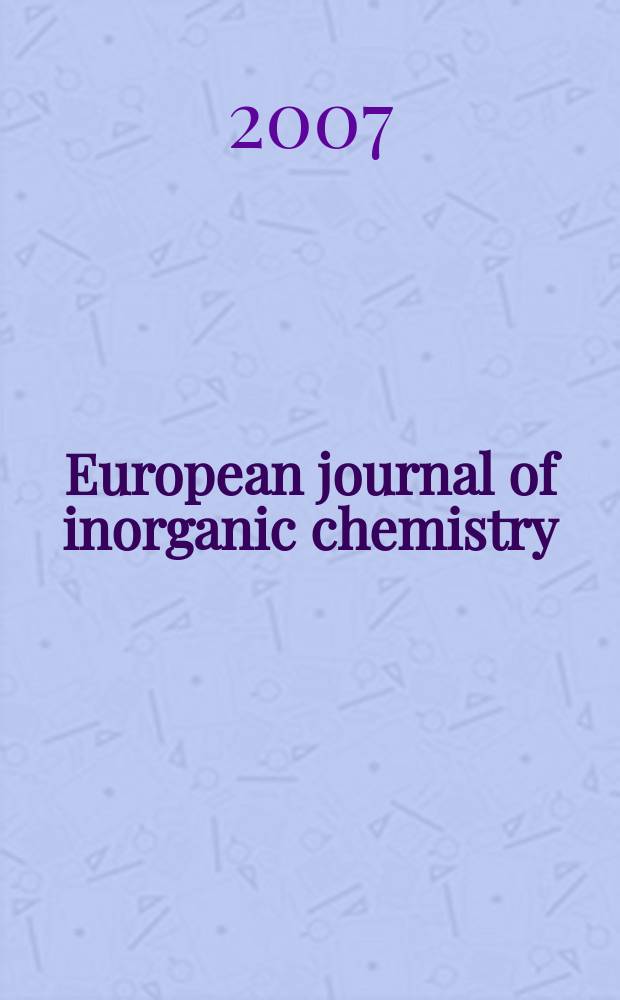 European journal of inorganic chemistry : Ind. organometallic chemistry. 2007, № 14