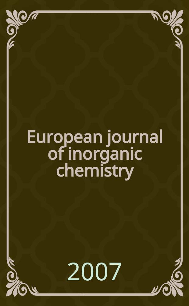 European journal of inorganic chemistry : Ind. organometallic chemistry. 2007, № 17