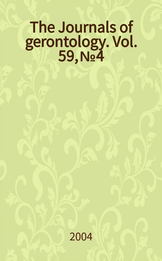 The Journals of gerontology. Vol. 59, № 4