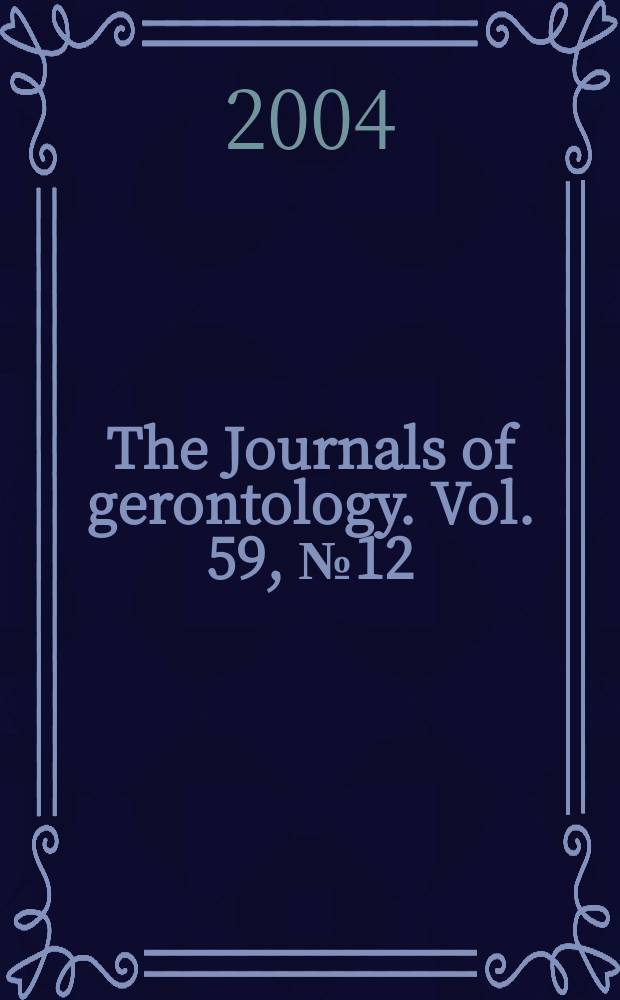 The Journals of gerontology. Vol. 59, № 12