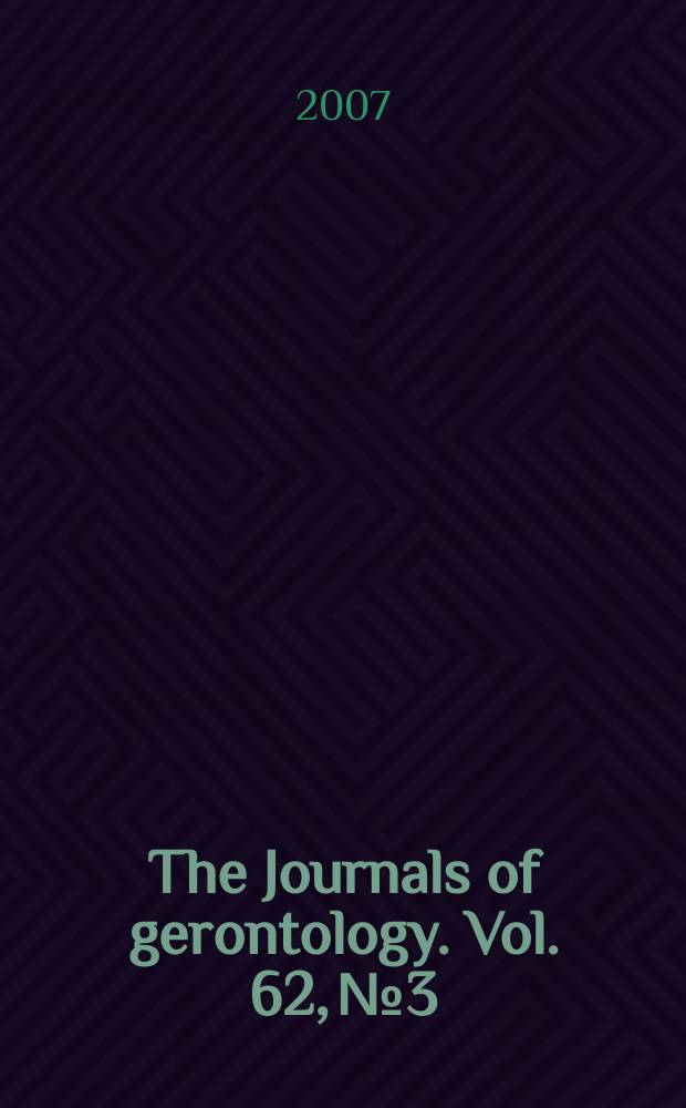 The Journals of gerontology. Vol. 62, № 3