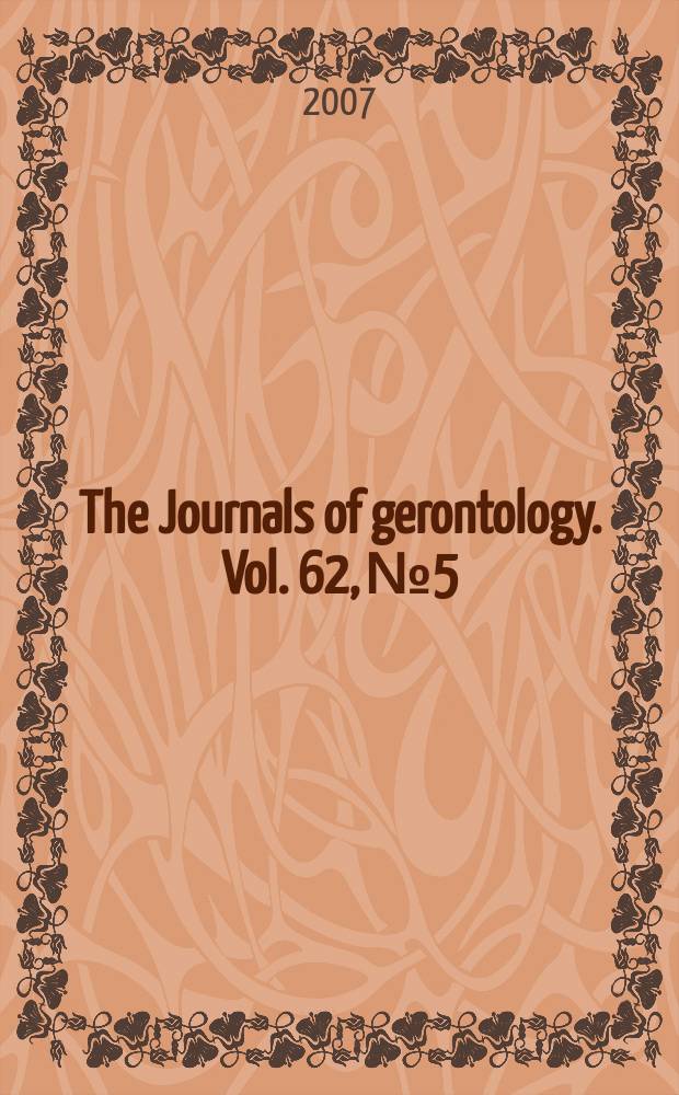 The Journals of gerontology. Vol. 62, № 5
