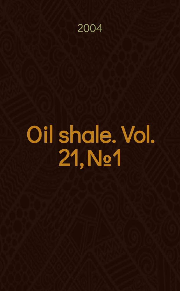 Oil shale. Vol. 21, № 1