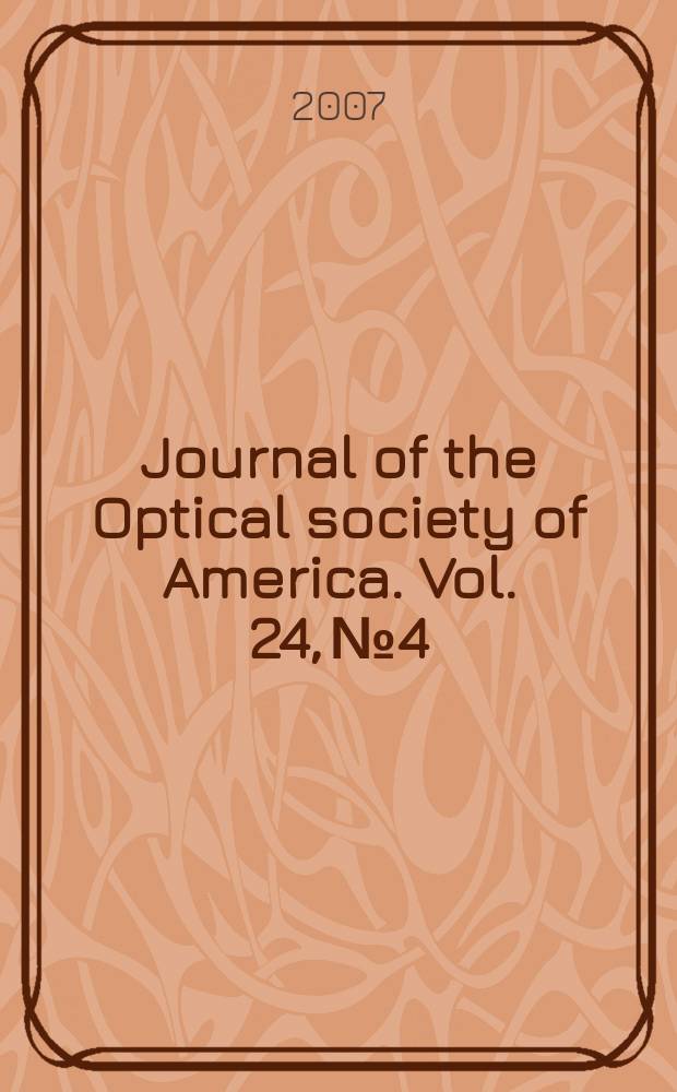 Journal of the Optical society of America. Vol. 24, № 4