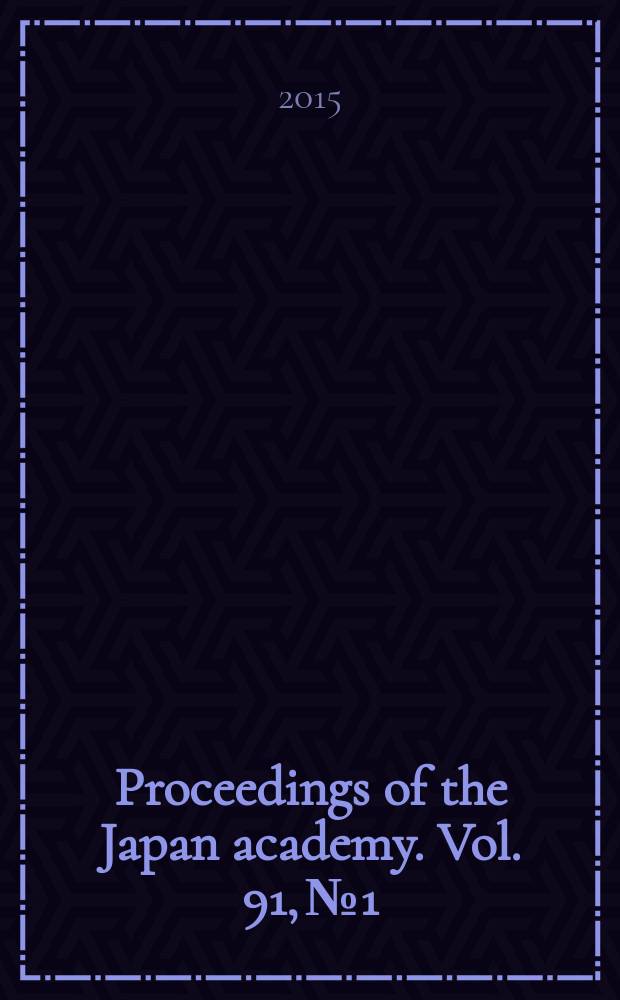 Proceedings of the Japan academy. Vol. 91, № 1