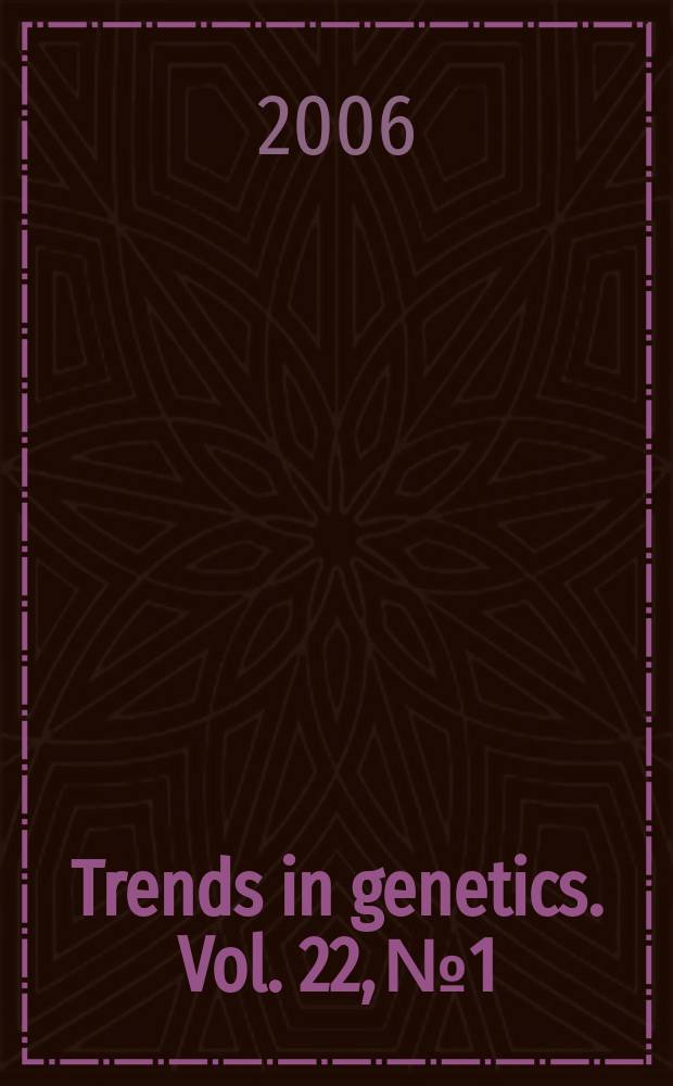 Trends in genetics. Vol. 22, № 1