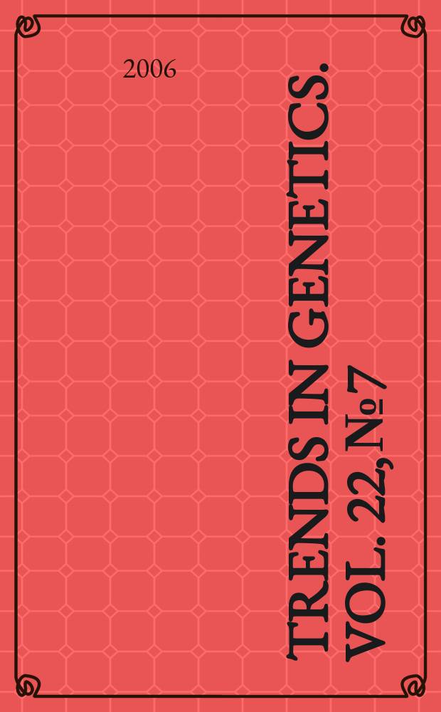 Trends in genetics. Vol. 22, № 7