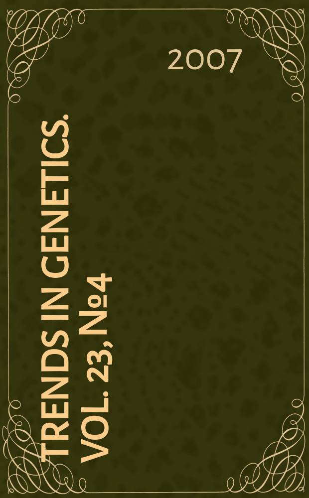 Trends in genetics. Vol. 23, № 4
