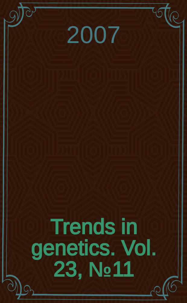 Trends in genetics. Vol. 23, № 11