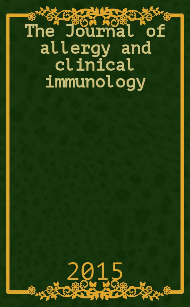 The Journal of allergy and clinical immunology : Including "Allergy abstracts" Offic. organ of Amer. acad. of allergy. Vol. 135, № 1