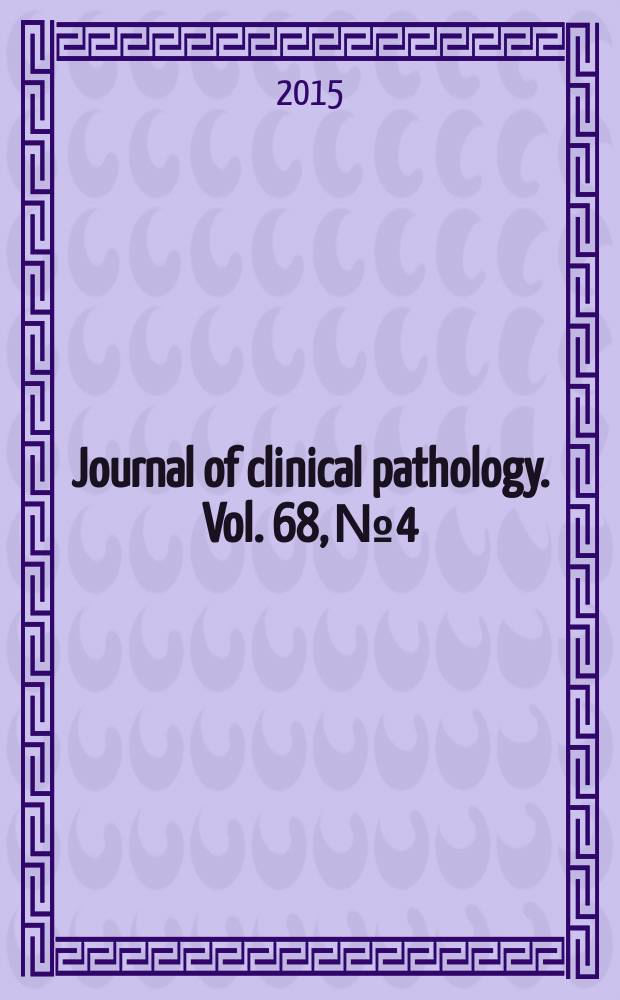 Journal of clinical pathology. Vol. 68, № 4