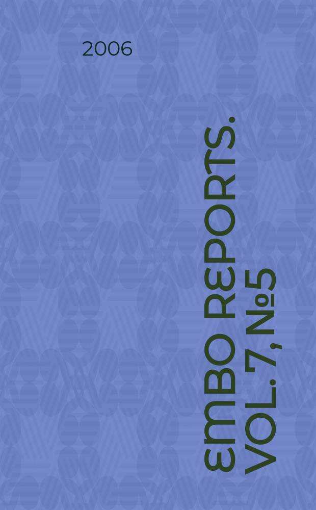 EMBO reports. Vol. 7, № 5