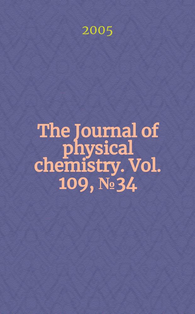 The Journal of physical chemistry. Vol. 109, № 34