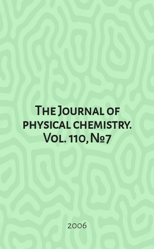 The Journal of physical chemistry. Vol. 110, № 7