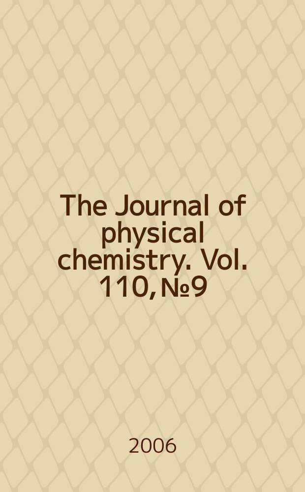 The Journal of physical chemistry. Vol. 110, № 9