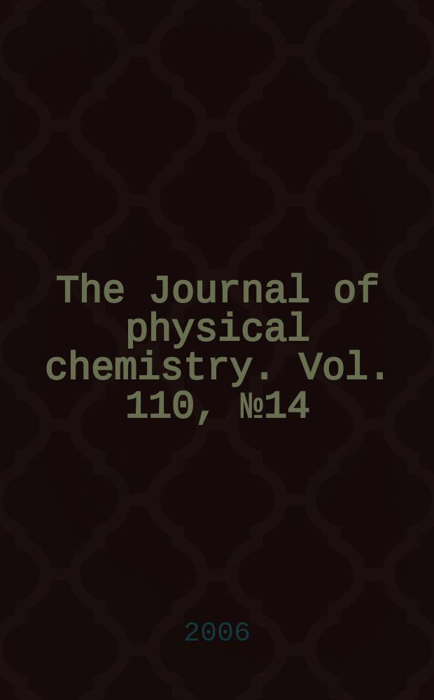 The Journal of physical chemistry. Vol. 110, № 14
