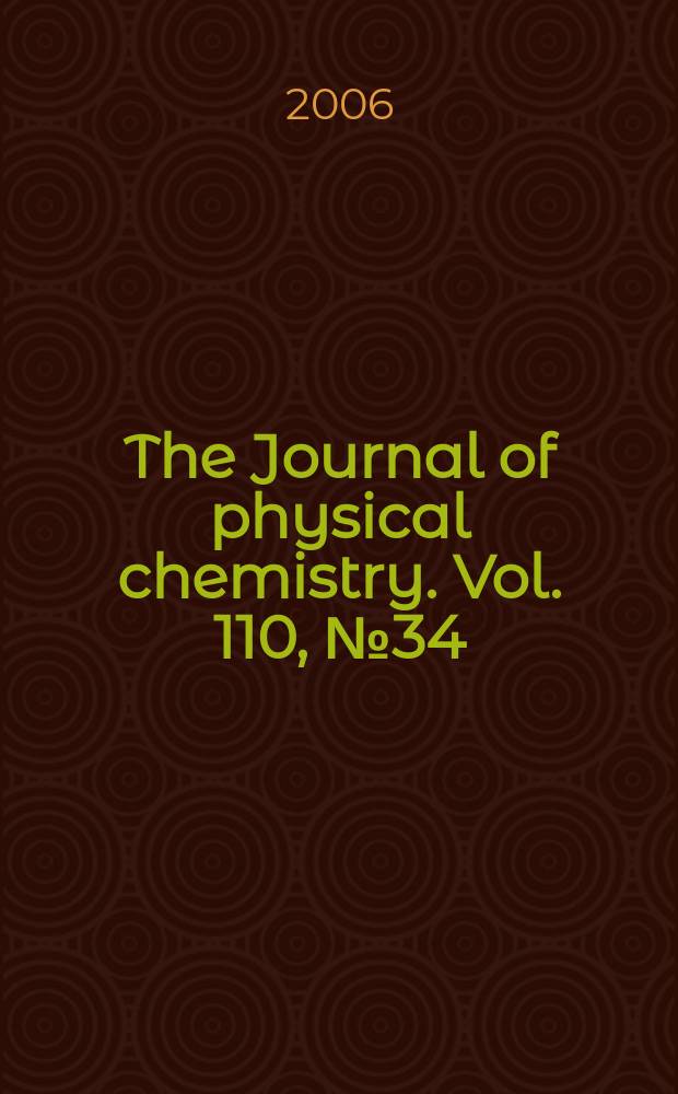 The Journal of physical chemistry. Vol. 110, № 34