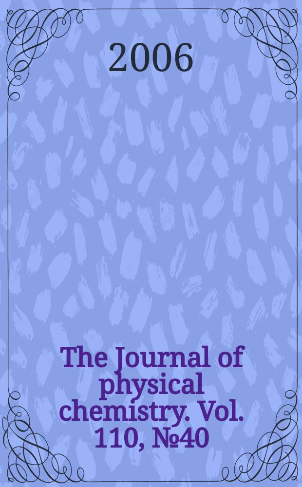 The Journal of physical chemistry. Vol. 110, № 40