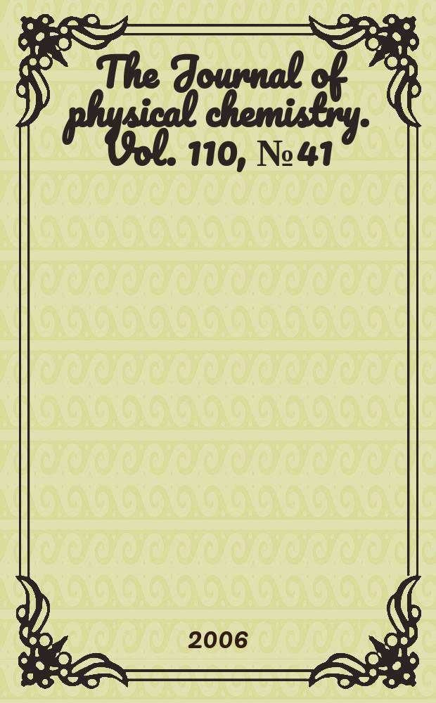 The Journal of physical chemistry. Vol. 110, № 41