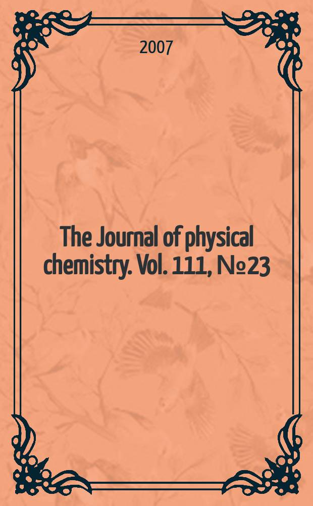 The Journal of physical chemistry. Vol. 111, № 23