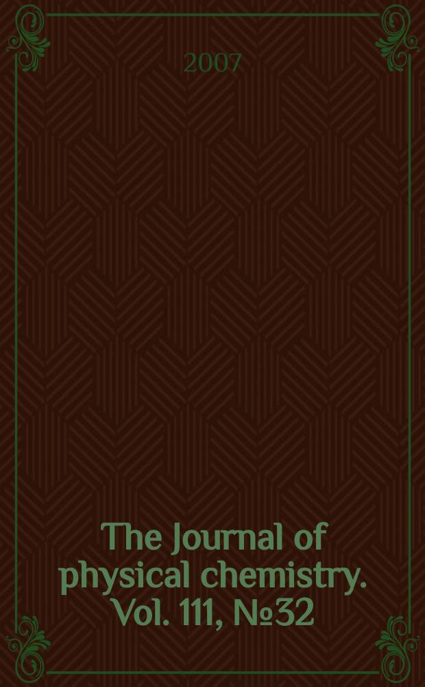 The Journal of physical chemistry. Vol. 111, № 32