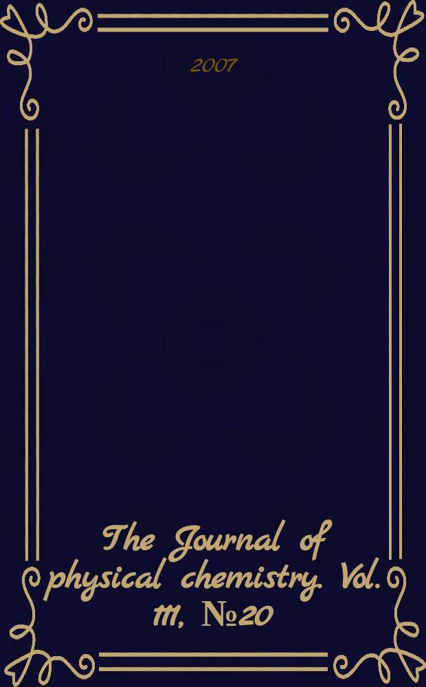 The Journal of physical chemistry. Vol. 111, № 20 : M.-C. Linn Festschrift