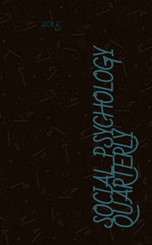 Social psychology quarterly : Formerly Sociometry A j. of the Amer. sociol. assoc. Vol. 78, № 1