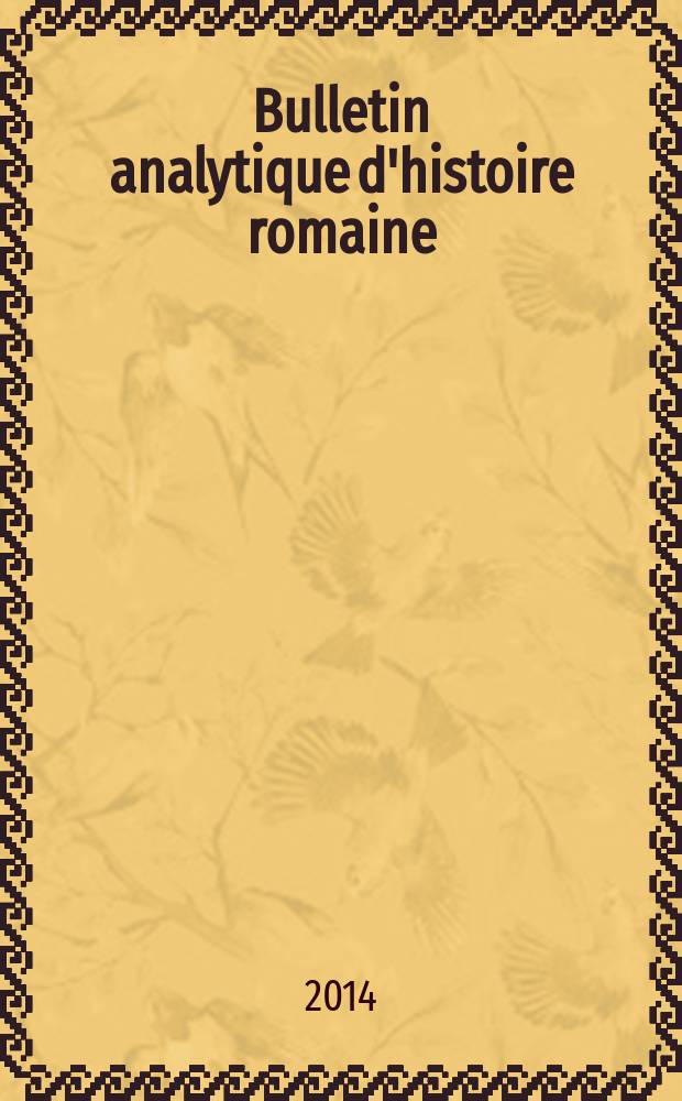 Bulletin analytique d'histoire romaine : BAHR. T. 23
