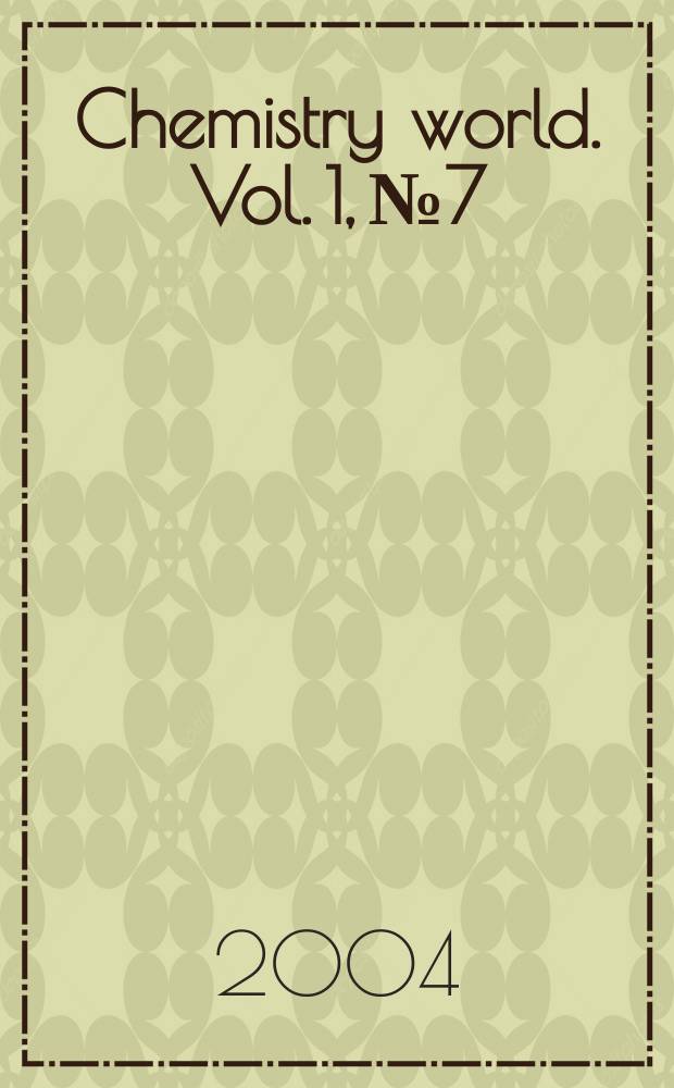 Chemistry world. Vol. 1, № 7