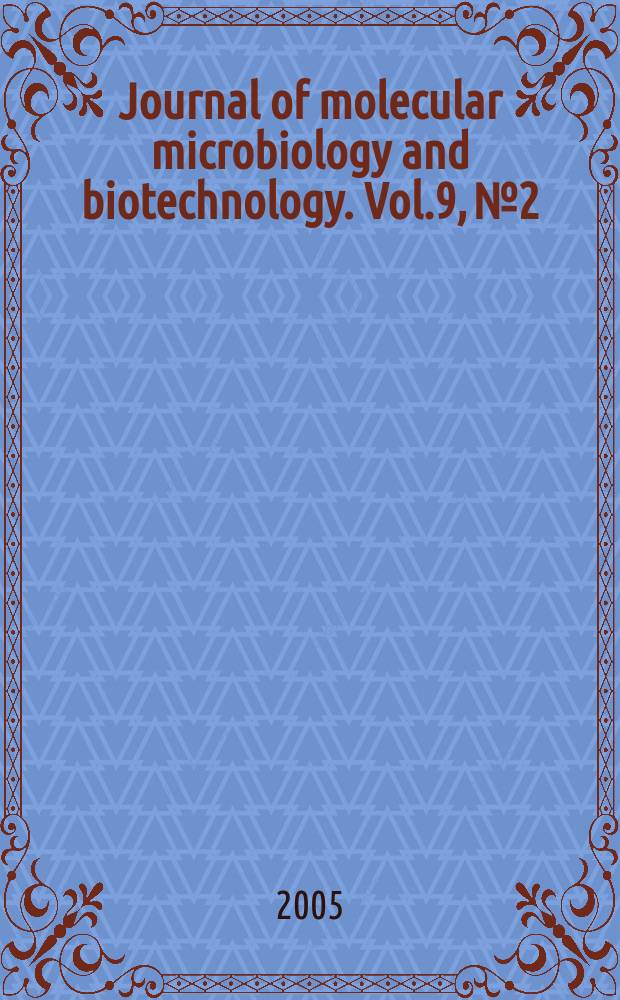 Journal of molecular microbiology and biotechnology. Vol.9, №2