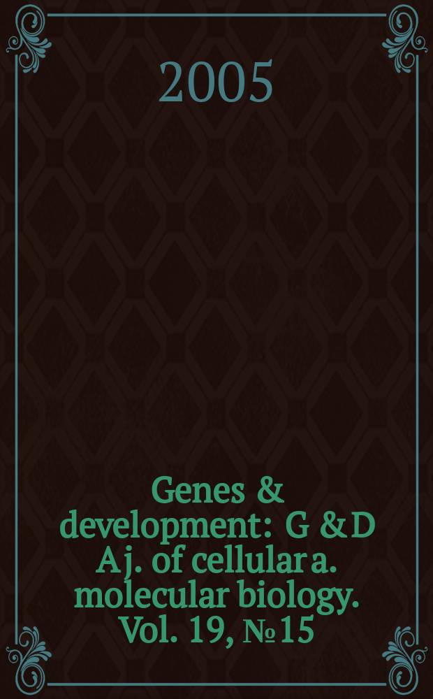 Genes & development : G & D A j. of cellular a. molecular biology. Vol. 19, № 15