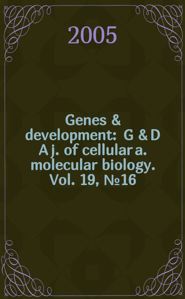 Genes & development : G & D A j. of cellular a. molecular biology. Vol. 19, № 16