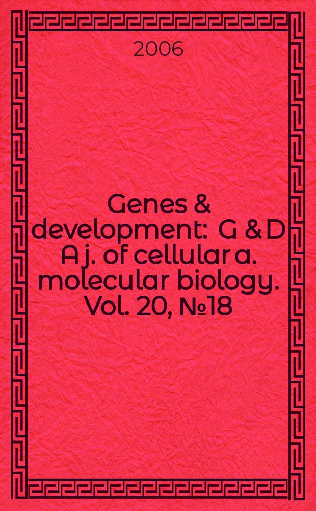Genes & development : G & D A j. of cellular a. molecular biology. Vol. 20, № 18