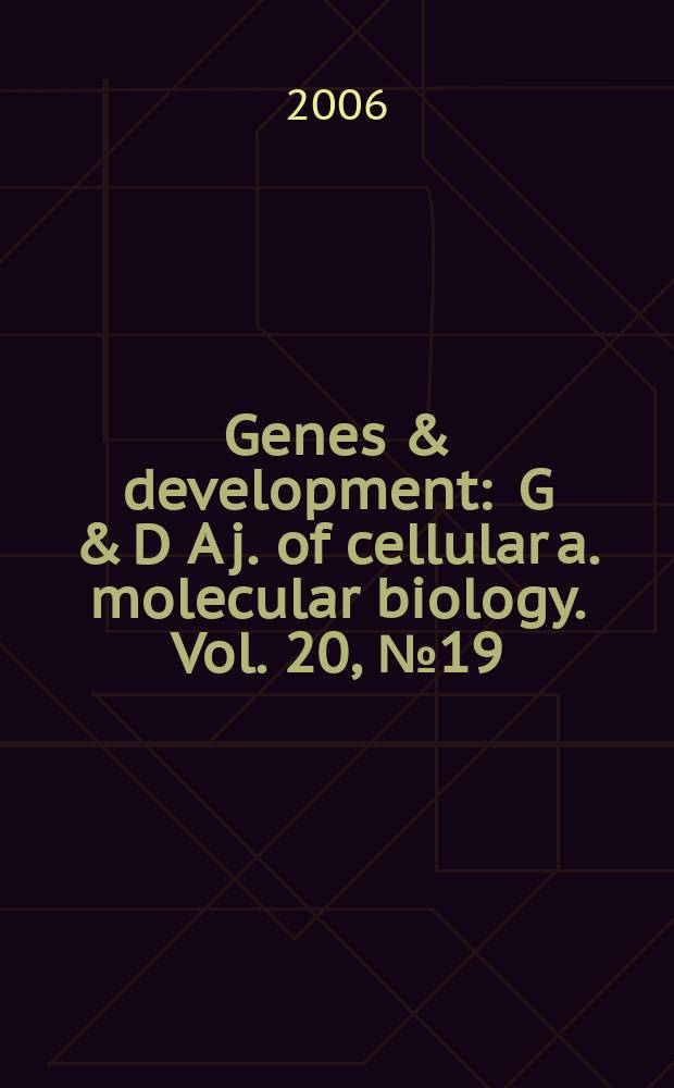 Genes & development : G & D A j. of cellular a. molecular biology. Vol. 20, № 19