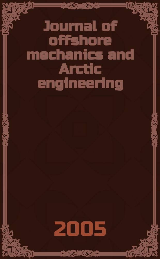 Journal of offshore mechanics and Arctic engineering : Transactions of ASME. Vol. 127, № 3