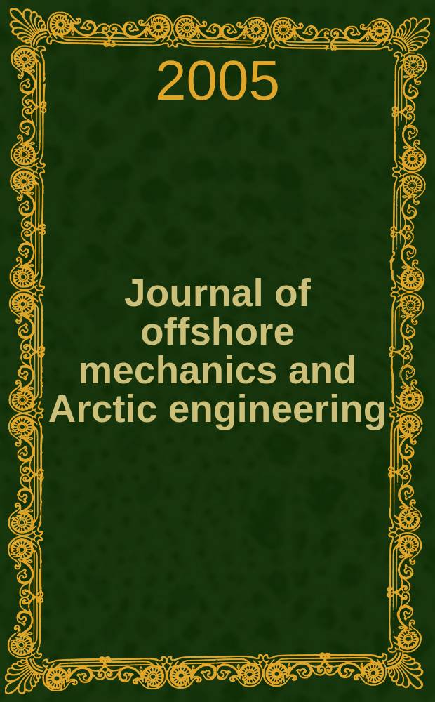 Journal of offshore mechanics and Arctic engineering : Transactions of ASME. Vol. 127, № 4
