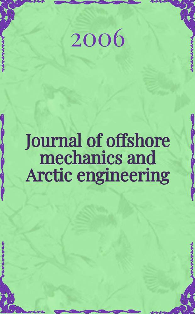 Journal of offshore mechanics and Arctic engineering : Transactions of ASME. Vol. 128, № 4