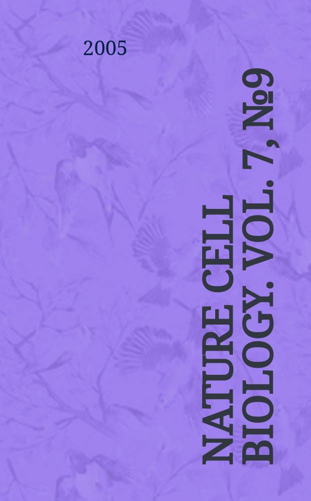 Nature cell biology. Vol. 7, № 9