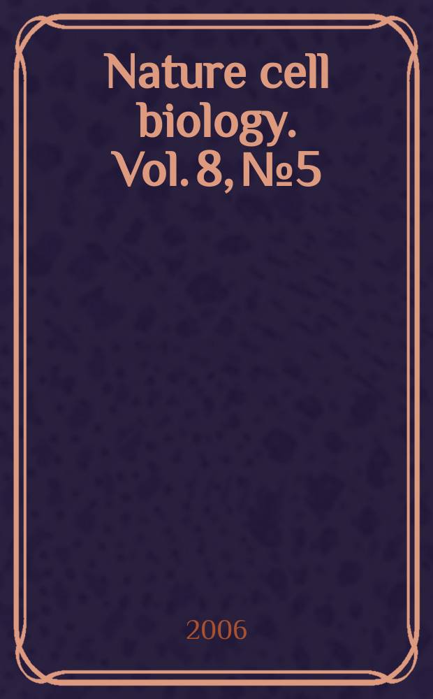 Nature cell biology. Vol. 8, № 5