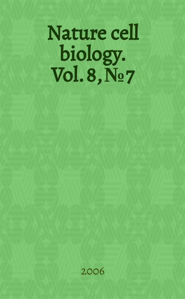 Nature cell biology. Vol. 8, № 7