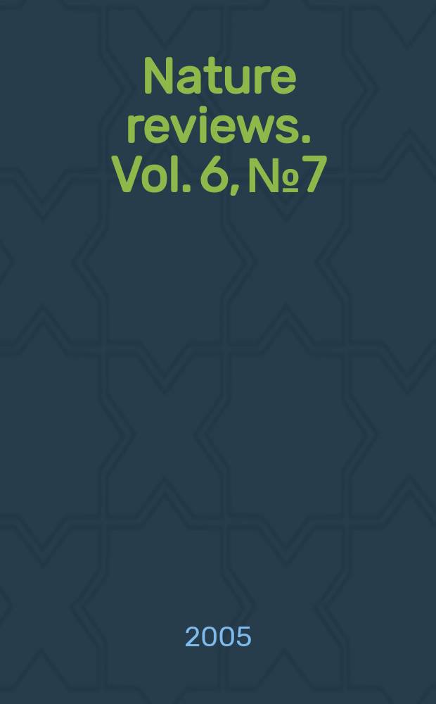 Nature reviews. Vol. 6, № 7
