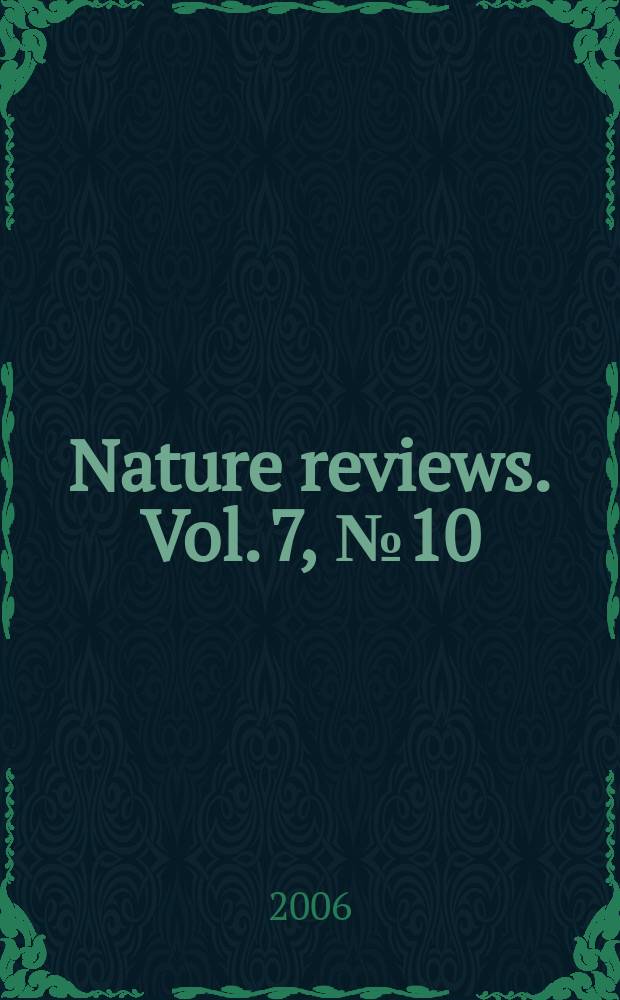 Nature reviews. Vol. 7, № 10