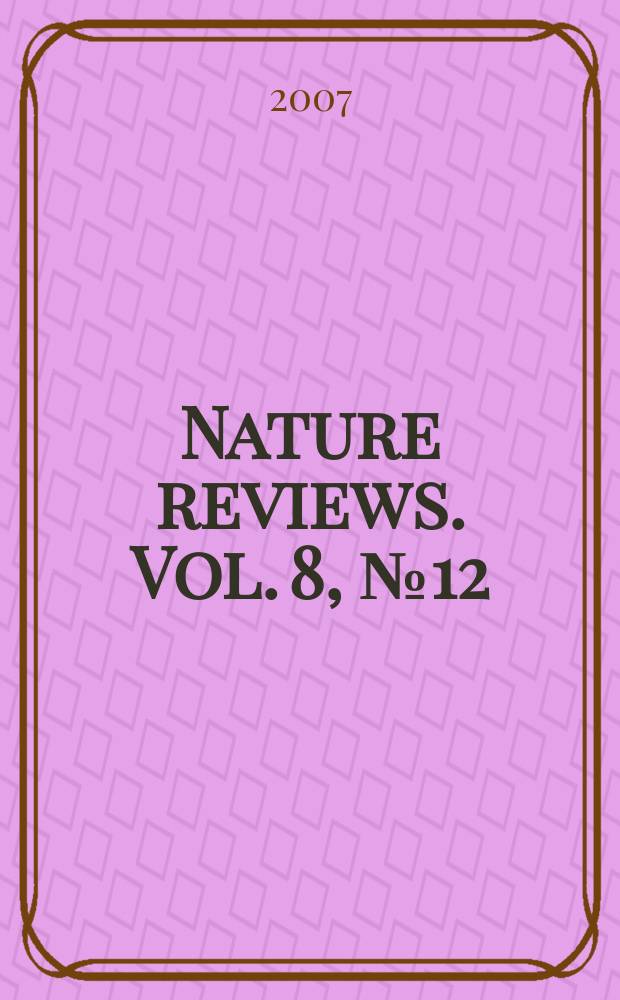 Nature reviews. Vol. 8, № 12